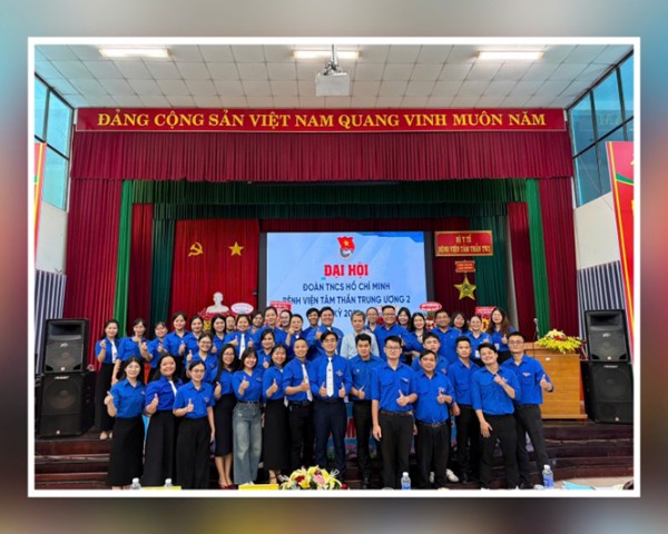 Đại hội đoàn cơ sở Bệnh viện Tâm thần Trung ương 2 nhiệm kỳ 2025 – 2030