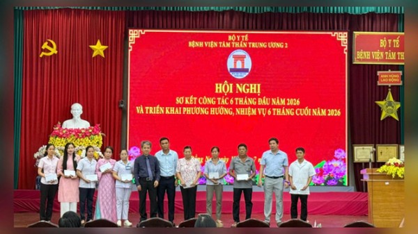 Bệnh viện Tâm thần Trung ương 2: vững vàng nâng cao chất lượng chăm sóc sức khỏe Tâm thần trong 6 tháng đầu năm 2026